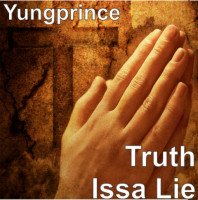 Yungprince Omoseefreshboy - Truth Issa Lie (feat. Young Shekeh)
