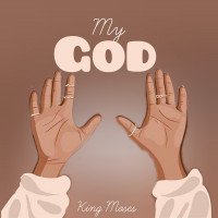 KING MOSES - My God