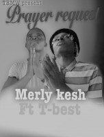 Merly kesh ft Tbest - I Pray
