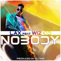 L.A.X - Nobody (feat. Wizkid)