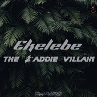 Teejays WRLD - ÈKÉLÉBÉ The Baddie Villain