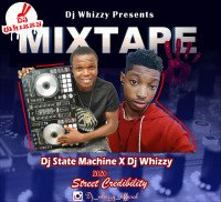 Dj whizzy - Dj State Machine Ft Dj Whizzy STREET CREDIBILITY 2020 Mix