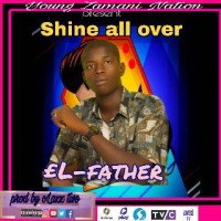 El father zamani - Shine All Over
