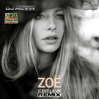 ALVIN PRODUCTION ® - Zoe Straub - C'est La Vie (DJ Alvin Remix)
