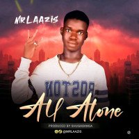 Mr Laazis - All Alone