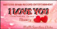 Nhumzy - I Love You (Confusion Cover) M&M:Sportless Elisha