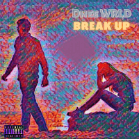 Dhee WRLD - Break Up