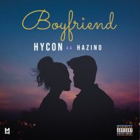 Hycon x Hazino - Boyfriend