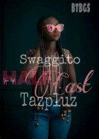 Swaggito - Halfcast - Tazpluz