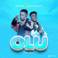 Mo6ix ft Blessnachi - OLU (Work)