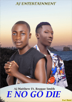 AJ Matthew ft Reggae smith - E NO GO DIE Ft Reggae Smith