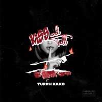 Turph Kako - Kiss And Tell
