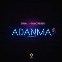 DNA - Adanma (feat. Mayorkun)