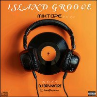 DJ BRYMORE - Island-groove-mixtape-vol-2