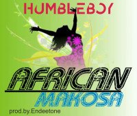 Humble Boy - AFRICAN MAKOSA