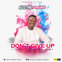 Austine Angelino - Don't Give Up