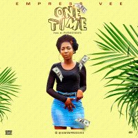 Empress Vee - One Time
