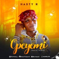 Hasty R - Opeyemi