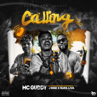 Mc Guddy - Calling (feat. J Rise, Supa Liva)
