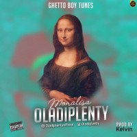 Oladiplenty - Monalisa By Oladiplenty