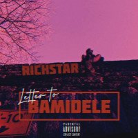 Richstar - Letter To Bamidele