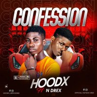 Hoodx - Hoodx Ft N Drex – Confession