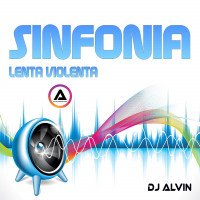 ALVIN-PRODUCTION ® - DJ Alvin - Sinfonia Lenta Violenta