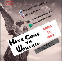 THE SON - HAVE COME TO WORSHIP