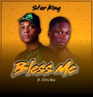 Star King - 'Bless Me' Ft. Chrisboy