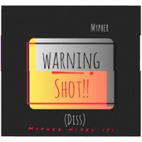 Mypher - Warning Shot