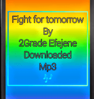 2Grade Efejene - Fight For Tomorrow