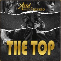 Asid Official x Kivaro - The Top