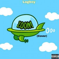 Lagboy - Zoom (Cover)