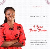 Oluwatobiloba - I Love Your Name