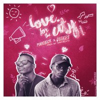 MaVerick - Love For The City (Remix) Feat. Quiries (Produced By EmmyBeatz)