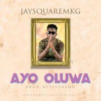 JaySquare - Ayo Oluwa