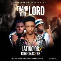 Latino OB ft. Romeomax & N2 - THANK YOU LORD - THANK YOU LORD