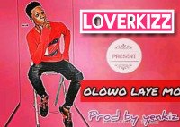 Loverkizz - Loverkizz OLOWO LAYE MO