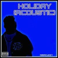 Miracuzzy - Holiday (Acoustic) [Refix]