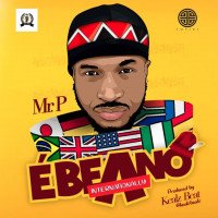 Mr. P - Ebeano (feat. Kealz beats)