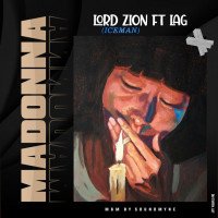 Lord Zion Ft LAG - Madonna