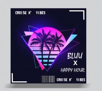 bluu - Bluu -Cruise N Vibes (feat. HAPPY HOUR IV)