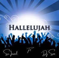 DJ SON - Hallelujah (feat. SIR ISRAEL)