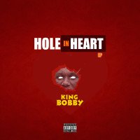 King Bobby - Hole In Heart