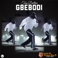 Lovely DJ Flower Boy P - Teee.Dollar Gbebodi (feat. GOE & Teee.Dollar)