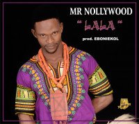 Mr Nollywood - Lala