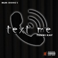 Tunmikay GYL - Text Me