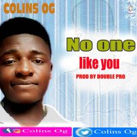 Colins Og - No One Like You