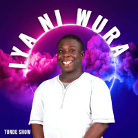 Tunde show - Iya Ni Wura