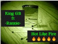 Rannie - Hot Like Fire (feat. King GB)